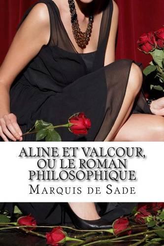 Aline Et Valcour, Ou Le Roman Philosophique