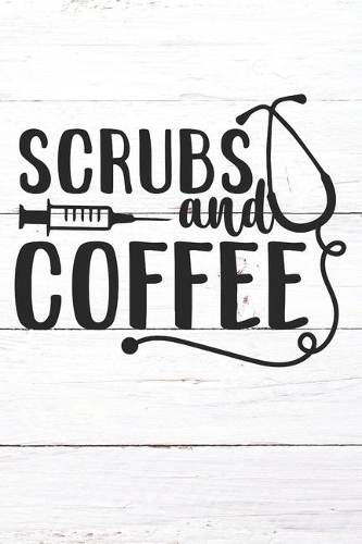 Scrubs And Coffee