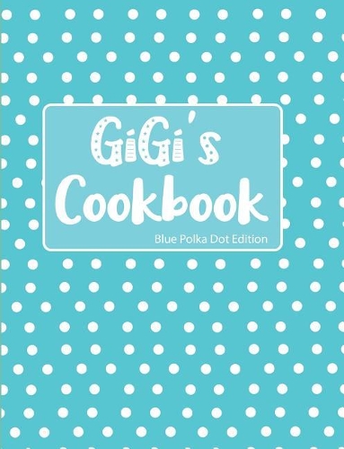 GiGi's Cookbook Blue Polka Dot Edition