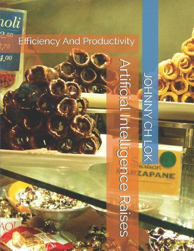 Artificial Intelligence Raises: Efficiency and Productivity