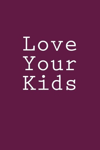 Love Your Kids