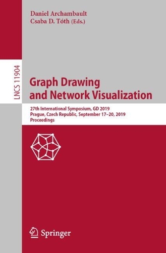 Graph Drawing and Network Visualization: 27th International Symposium, GD 2019, Prague, Czech Republic, September 17–20, 2019, Proceedings(Theoretical Computer Science and General Issues)