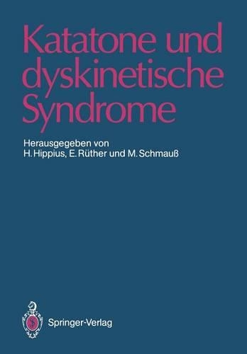 Katatone und dyskinetische Syndrome