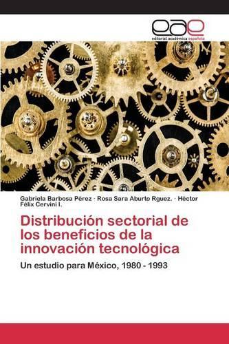 Distribución sectorial de los beneficios de la innovación tecnológica