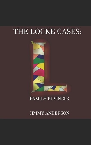 The Locke Cases: Family Business