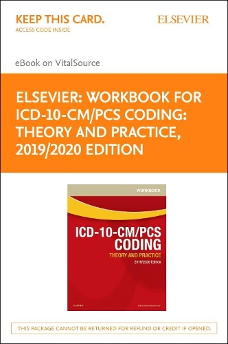 Workbook for ICD-10-CM/PCs Coding: Theory and Practice, 2019/2020 Edition - Elsevier eBook on Vitalsource (Retail Access Card): Workbook for ICD-10-CM/PCs Coding: Theory and Practice, 2019/2020 Edition - Elsevier eBook on Vitalsource (Retail Access Card)