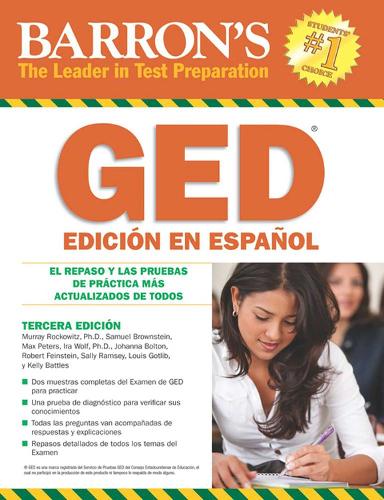GED Edición En Español (Spanish Edition): El Repaso Y Las Pruebas De Práctica Más Actualizados De Todos(Barron's Test Prep)