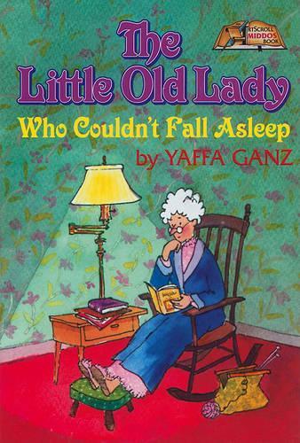 The Little Old Lady Who Couldn't Fall Asleep: (An ArtScroll Middos book)