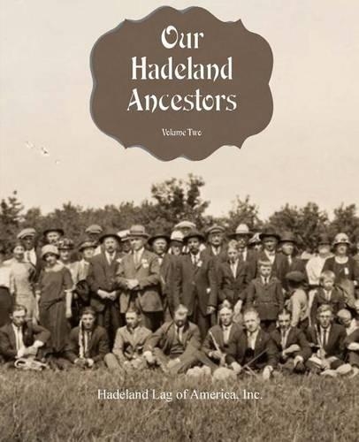 Our Hadeland Ancestors - Volume 2: (2 Our Hadeland Ancestors)