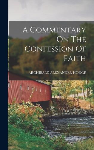 A Commentary On The Confession Of Faith