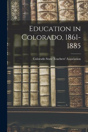 Education in Colorado, 1861-1885
