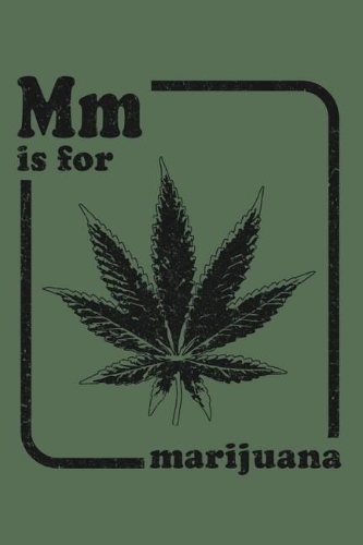 MM Is for Marijuana