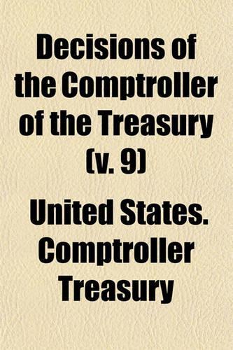 Decisions of the Comptroller of the Treasury (Volume 9)