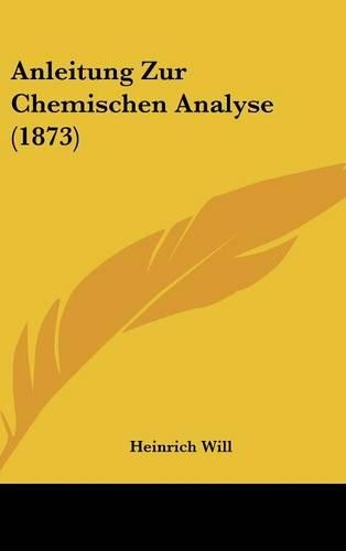 Anleitung Zur Chemischen Analyse (1873)