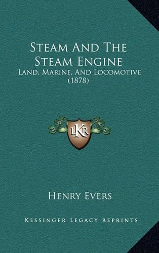 Steam and the Steam Engine