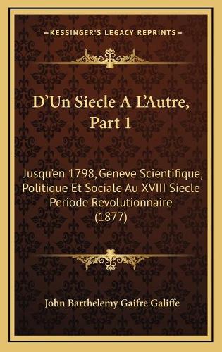 D'Un Siecle A L'Autre, Part 1