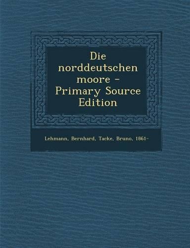 Die Norddeutschen Moore: (German)