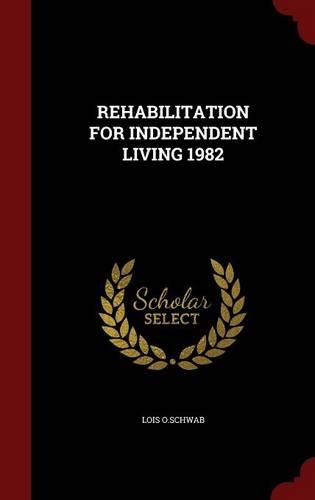Rehabilitation for Independent Living 1982