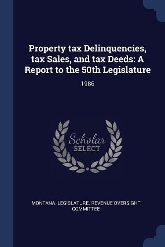 Property tax Delinquencies, tax Sales, and tax Deeds