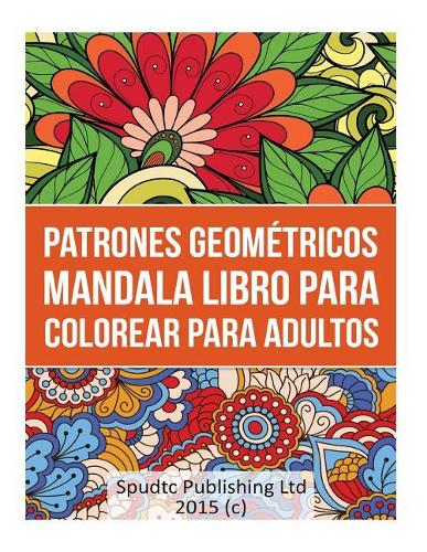 Patrones Geométricos Mandala Libro Para Colorear Para Adultos