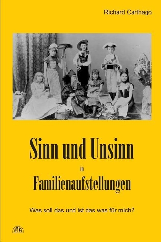 Sinn Und Unsinn in Familienaufstellungen