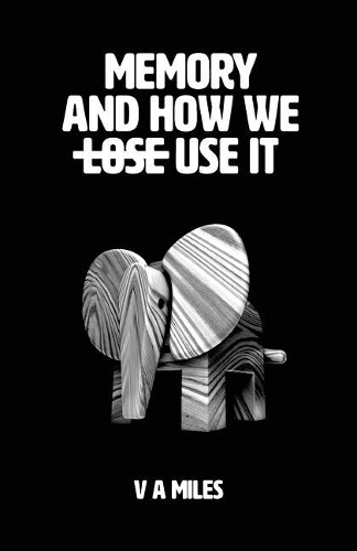 Memory and How We Lose Use It