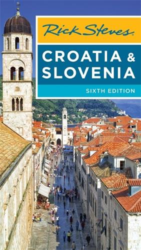 Rick Steves Croatia & Slovenia (Sixth Edition)