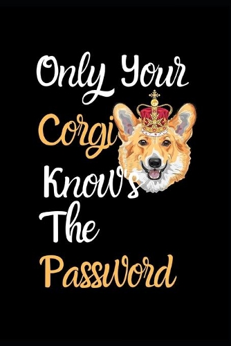 Only Your Corgi Knows The Password
