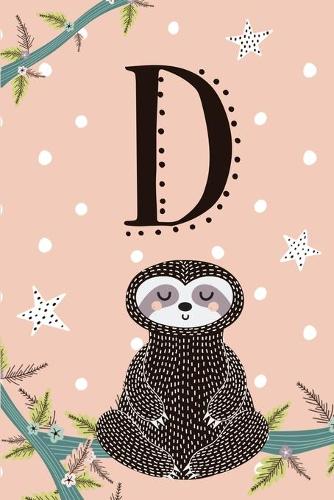 D Sloth Journal: Cute Personalized Monogram Letter D Journal For Girls