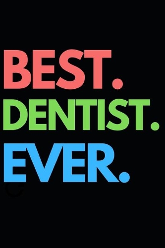 Best. Dentist. Ever.