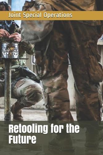 Retooling for the Future
