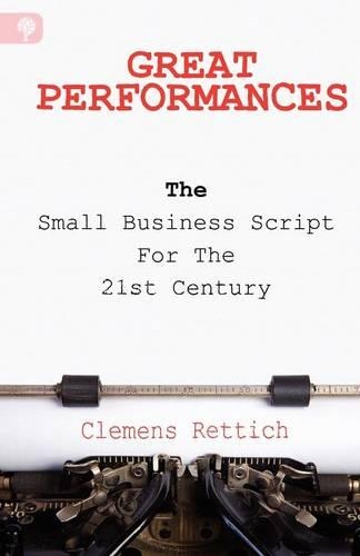 Great Performances: The Small Business Script for the 21st Century(English)