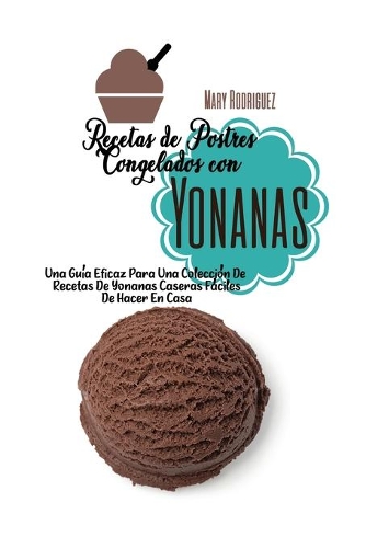 Recetas de Postres Congelados Con Yonanas