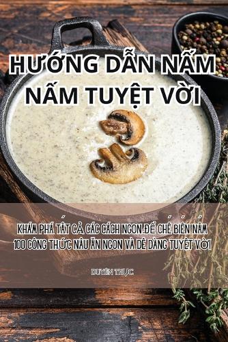 HƯỚng DẪn NẤm NẤm TuyỆt VỜi