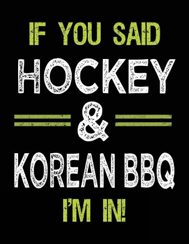 If You Said Hockey & Korean BBQ I'm In