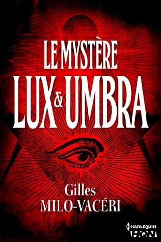 Le Mystere Lux Et Umbra: T2 - Les Enquetes Du Commandant Gabriel Gerfaut