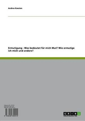 Ermutigung - Was Bedeutet Fur Mich Mut? Wie Ermutige Ich Mich Und Andere?