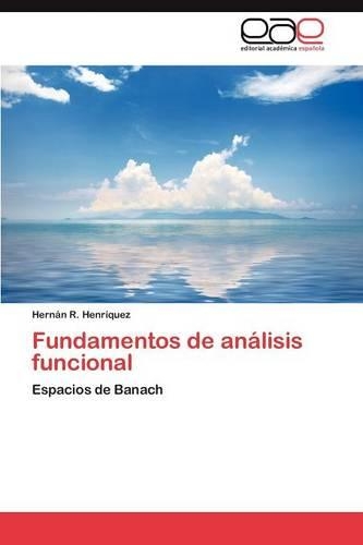 Fundamentos de Analisis Funcional: (Spanish)
