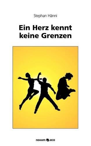 Ein Herz Kennt Keine Grenzen