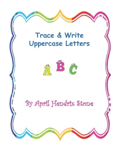Trace & Write Lowercase Letters: (Trace & Write)