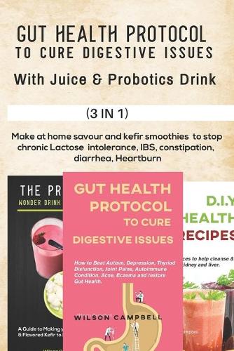 Gut Health Protocol to Cure Digestive Issues with Juice and Probotics Drink