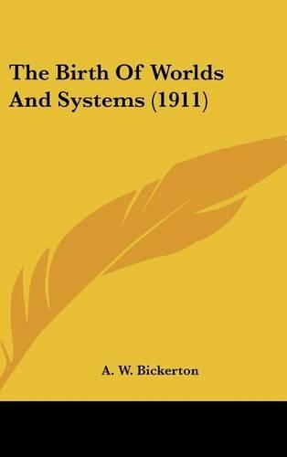 The Birth Of Worlds And Systems (1911)