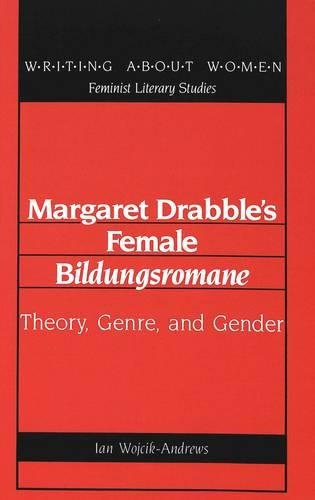 Margaret Drabble's Female Bildungsromane