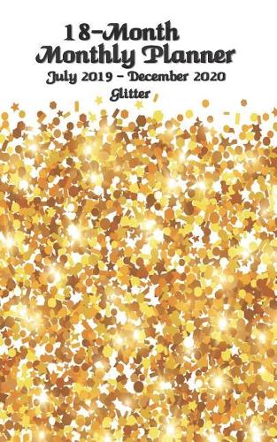 18-Month Monthly Planner July 2019 - December 2020 Glitter