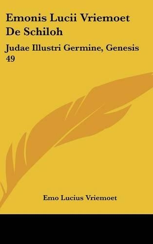 Emonis Lucii Vriemoet de Schiloh: Judae Illustri Germine, Genesis 49:10 Dissertatio (1722)