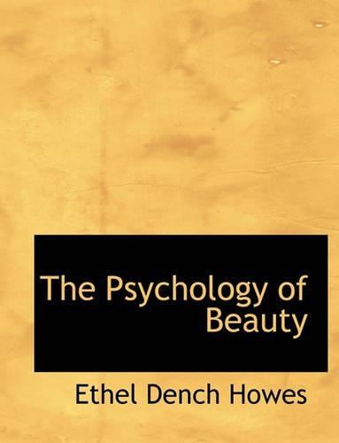 The Psychology of Beauty