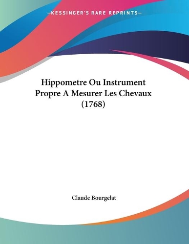 Hippometre Ou Instrument Propre A Mesurer Les Chevaux (1768)