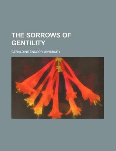 The Sorrows of Gentility