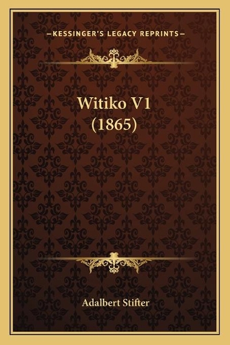 Witiko V1 (1865): (German)