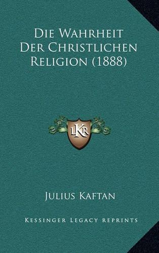 Die Wahrheit Der Christlichen Religion (1888)